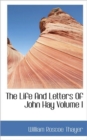 The Life And Letters Of John Hay Volume I - Book