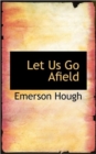 Let Us Go Afield - Book
