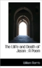 The Llife and Death of Jason : A Poem - Book