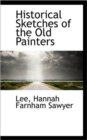 Historical Sketches of the Old Painters - Book