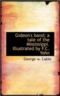 Gideon's Band; A Tale of the Mississippi. Illustrated by F.C. Yohn - Book
