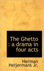 The Ghetto : A Drama in Four Acts - Book