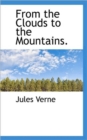 From the Clouds to the Mountains. - Book
