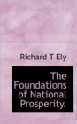 The Foundations of National Prosperity. - Book