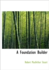 A Foundation Builder - Book