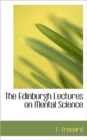 The Edinburgh Lectures on Mental Science - Book
