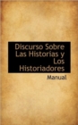 Discurso Sobre Las Historias y Los Historiadores - Book