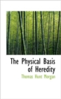 The Physical Basis of Heredity - Book