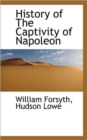 History of The Captivity of Napoleon - Book