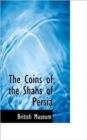 The Coins of the Shahs of Persia - Book