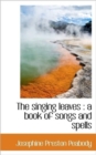 The Singing Leaves : A Book of Songs and Spells - Book