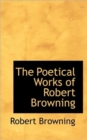 The Poetical Works of Robert Browning - Book