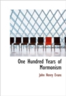 One Hundred Years of Mormonism - Book