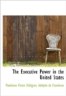 The Executive Power in the United States - Book