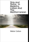 Ship And Shore, in Madeira, Lisbon And The Mediterranean - Book