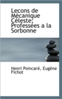 Lecons de M Canique C Leste; Profess Es a la Sorbonne - Book