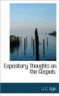 Expository Thoughts on the Gospels. - Book