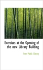 Exercises at the Opening of the New Library Building - Book