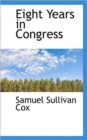 Eight Years in Congress - Book
