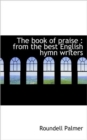 The Book of Praise : from the Best English Hymn Writers - Book