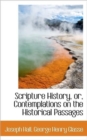 Scripture History, or, Contemplations on the Historical Passages - Book