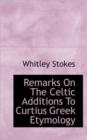 Remarks on the Celtic Additions to Curtius Greek Etymology - Book