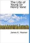 The Life of Young Sir Henry Vane - Book