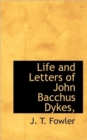 Life and Letters of John Bacchus Dykes, - Book