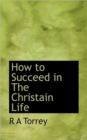 How to Succeed in the Christain Life - Book
