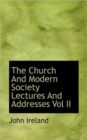 The Church And Modern Society Lectures And Addresses Vol II - Book