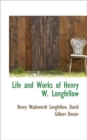 Life and Works of Henry W. Longfellow - Book