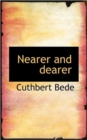 Nearer and Dearer - Book