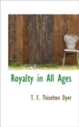Royalty in All Ages - Book