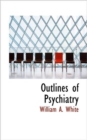Outlines of Psychiatry - Book
