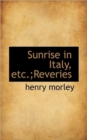 Sunrise in Italy, Etc.;Reveries - Book