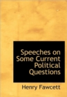 Speeches on Some Current Political Questions - Book