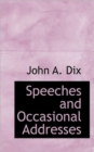 Speeches and Occasional Addresses - Book