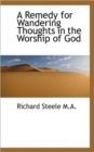 A Remedy for Wandering Thoughts in the Worship of God - Book