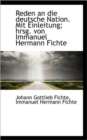 Reden an Die Deutsche Nation. Mit Einleitung; Hrsg. Von Immanuel Hermann Fichte - Book