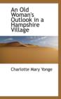 An Old Woman's Outlook in a Hampshire Village - Book
