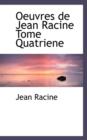Oeuvres de Jean Racine Tome Quatriene - Book