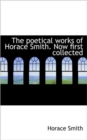 The Poetical Works of Horace Smith. Now First Collected - Book