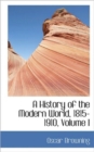 A History of the Modern World, 1815-1910, Volume I - Book