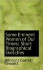 Some Eminent Women of Our Times : Short Biographical Sketches - Book