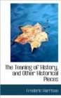 The Teaning of History, and Other Historical Pieces - Book