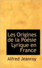 Les Origines de La Po Sie Lyrique En France - Book