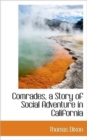 Comrades, a Story of Social Adventure in California - Book