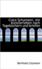 Clara Schumann, Ein Kunstlerleben Nach Tagebuchern Und Briefen - Book