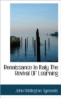 Renaissance in Italy the Revival of Learning - Book