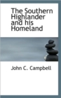 The Southern Highlander and His Homeland - Book